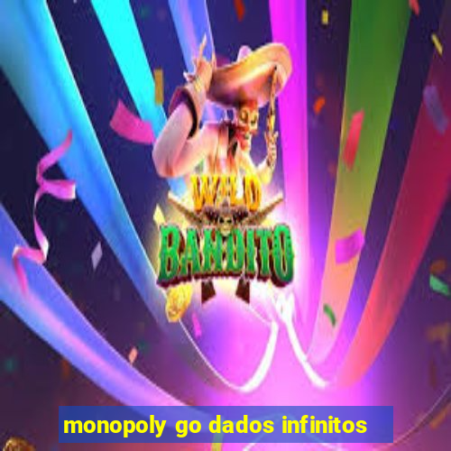 monopoly go dados infinitos